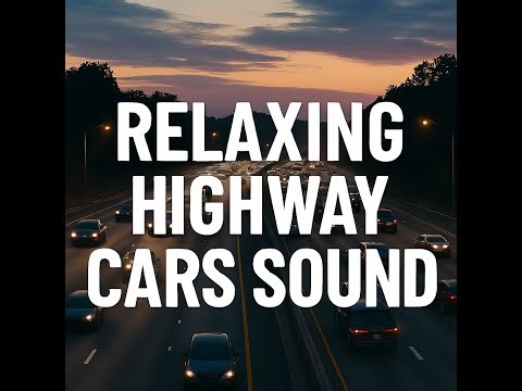 1 Hour of Relaxing Highway Traffic Sounds 🚗💨 | Perfect Loop for Focus, Sleep & Chill