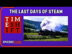 The Last Days Of Steam | Timeshift | British History Documentary
