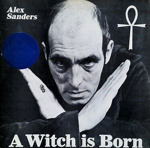 Alex Sanders - A Witch Is Born
