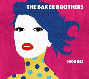 The Baker Brothers - High Rez