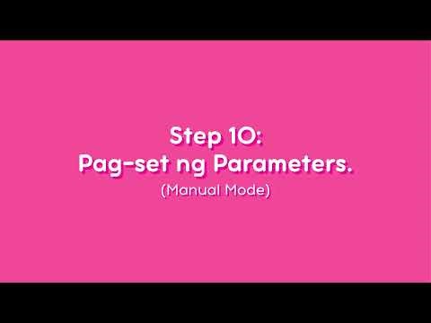 Step 10: Pag-set ng Parameters sa Manual Mode