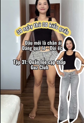 30 ngày thử 30 kiểu quần cho dáng quả lê — quần ống loe cạp thấp