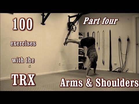 100 Exercises with the TRX - The Complete Guide - [Part 4 - Arms & Shoulders]