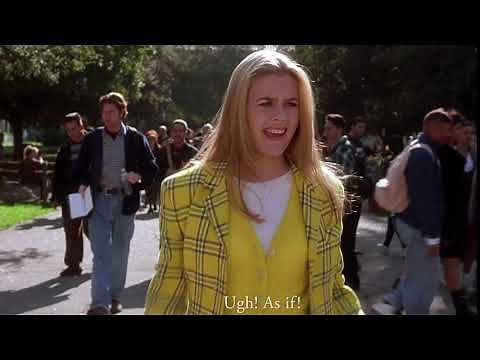 Clueless - Ugh! As if!