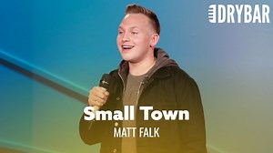 Small Town Life Just Hits Different - Matt Falk - 1Funny.com
