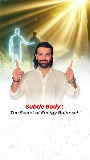 What Is the Subtle Body? #subtlebody #energybalance #shortsfeed