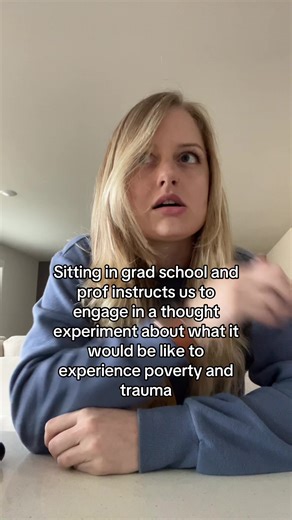 Grad School Thought Experiment on Poverty and Trauma