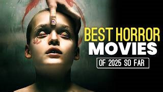 -10-best-horror-movies-of-2025-so-far--5-entertainment