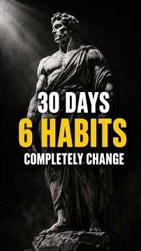 6 Stoic Habits That Will Change Your life In 30 Days | Stoic Philosophy