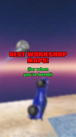 Best Workshop Maps to cure boredom! #rocketleague