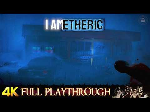 I AM ETHERIC | FULL GAME Walkthrough Gameplay No Commentary 4K 60FPS