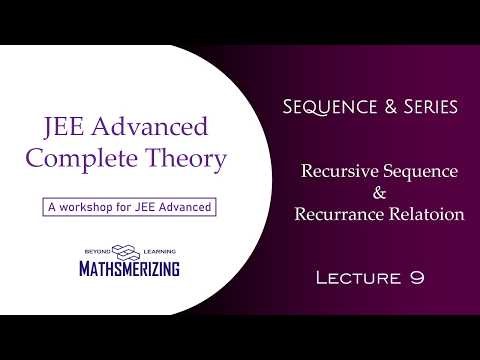 Sequence & Series | Lecture 9 | Recurrence Relations | Characteristic Equation, Mobius & Techniques