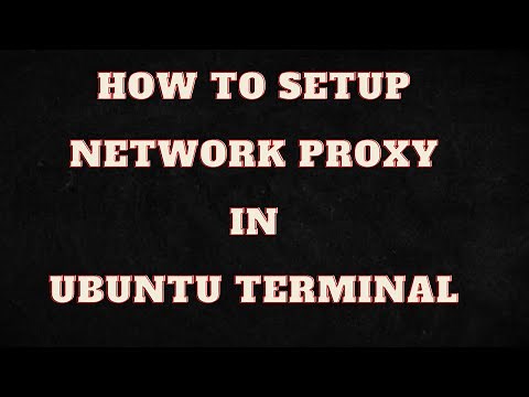 How to Setup Network Proxy in Ubuntu Terminal | Ubuntu 22.04 LTS