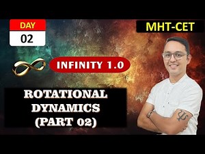 ROTATIONAL DYNAMICS (PART 02) | MHT CET COURSE