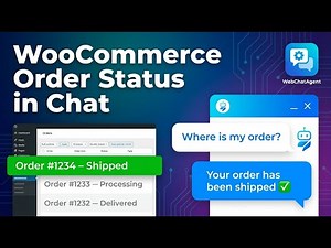 WooCommerce Order Status in Chatbot: Step-by-Step with WebChatAgent