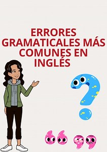 Recuerda que la práctica y la revisión constante de la gramática te ayudarán a evitar estos errores y mejorar tu fluidez en inglés. 😉 También es útil conversar con hablantes nativos o tomar clases de inglés para obtener retroalimentación y correcciones adicionales. 👍 ¡Buena suerte en tu aprendizaje del idioma! 🌟 | Inglés Definitivo