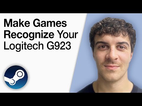 How To Make Steam Games Recognise Your Logitech G923 [2025 Full Guide]