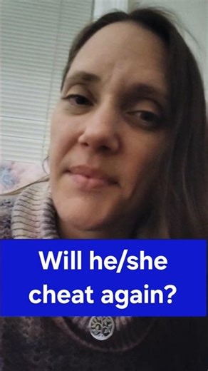 Will My Partner Cheat Again?