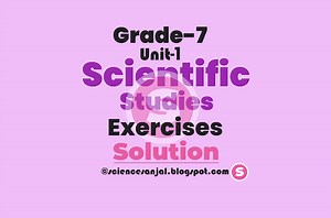Scientific Studies | Chapter 1 | Grade-7 | Science and Technology Notes - New Course 2079-2081