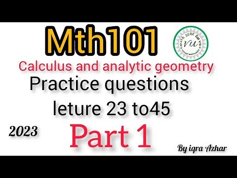 Mth101 (calculus and analytic geometry) practice questions 2023 #mth101 #finalterm #2023