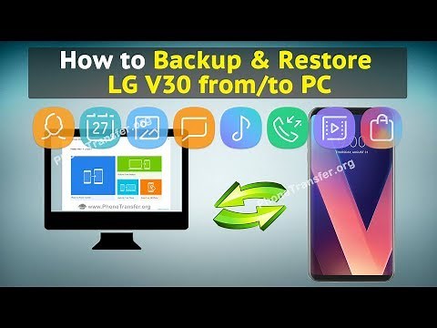 How to Backup & Restore LG V30 from / to PC