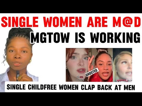 Modern Women Are UPSET Because MGTOW Is Working-Men dislike Single Childfree Women#mgtowmoments