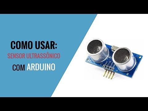 Como utilizar sensor ultrassonico com Arduino
