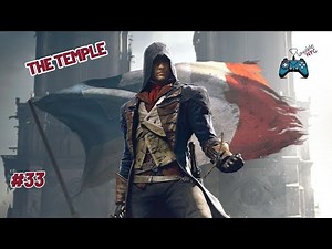 Assassin's Creed Unity Gameplay Walkthrough Part 33 - Mission: The Temple