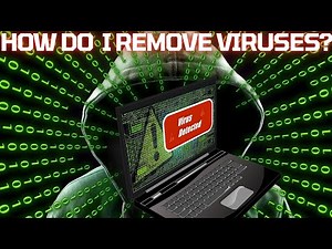 How To Remove Viruses, Malware on Your Computer?