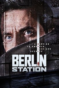 Berlin Station: Season 1 | Cast and Crew | Rotten Tomatoes