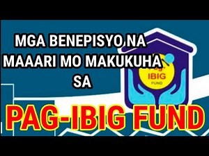 Alamin ang mga Benepisyo na makukuha mo sa Pag-Ibig Fund | Benefits in Pagibig Fund 2025