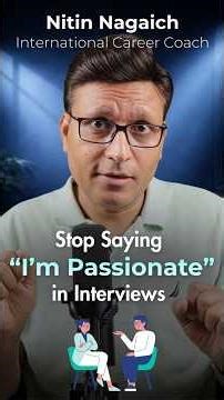 Stop Saying Fake Passion In Interviews | Demonstrate Real Passion with Real Work | By Career Coach