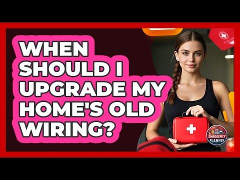 When Should I Upgrade My Home's Old Wiring?