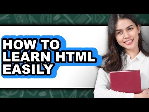 How to Learn HTML Easily - Full Guide