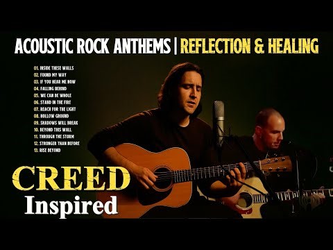 Creed-Inspired Acoustic Rock Anthems For Reflection and Healing
