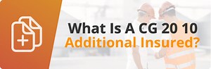 What is A CG 20 10 Additional Insured