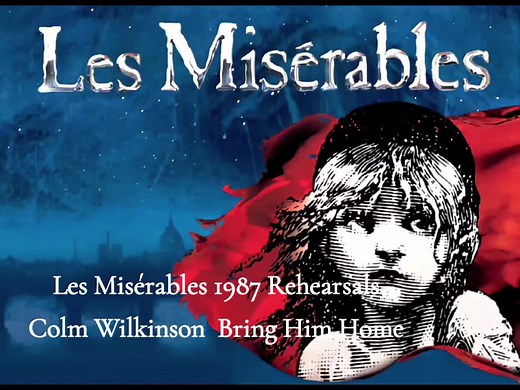 Les Misérables 1987 Rehearsals - Colm Wilkinson Bring Him Home