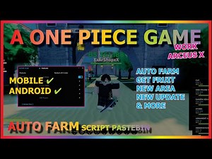 A ONE PIECE GAME Script Mobile AUTO FARM | BRING FRUIT | ESP (WORK NEW UPDATE)