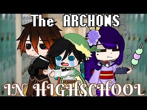 If The •ARCHONS• In Highschool