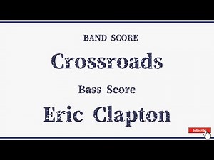 【Eric Clapton】Band Score『Crossroads』 Bass Tab！