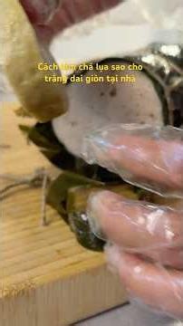 How to make white, chewy, and crispy Vietnamese pork sausage (Cha Lua) at home with just one grin...