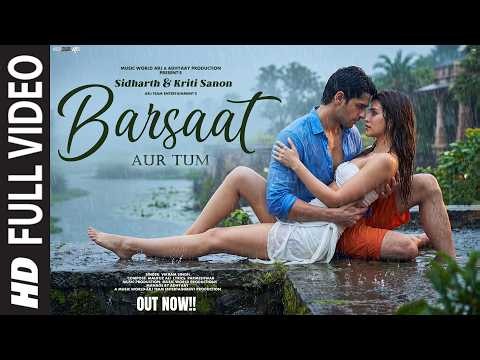 New Song 2026 | New Hindi Song | Baarish Aur Tum | Sidharth Malhotra | Kriti Sanon | New Song