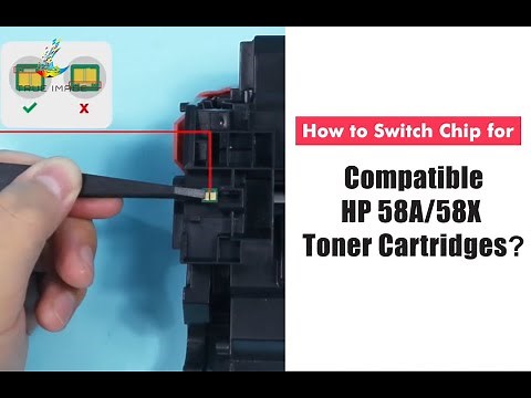 How to switch chip for compatible HP 58A/58X toner cartridges?