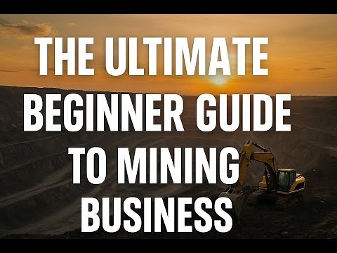 Mining Business Start Ups | The Complete 2025 Guide