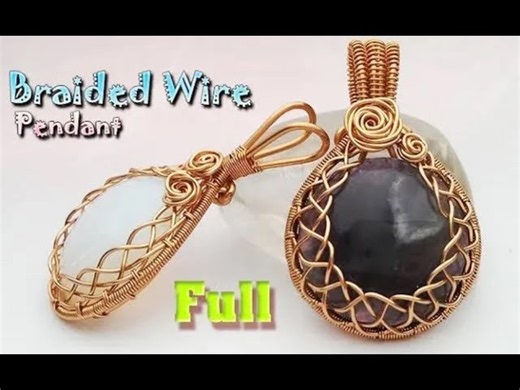 How to make wrapping big stones no holes with Braided Wire Wrap Pendant - full version ( slow ) 354