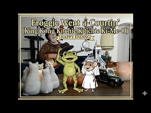 Froggie Went a Courtin' (King Kong Kitchie Ki Me O) 🐸 Happy Ending Folk Song!