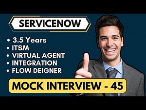ServiceNow Mock Interview 45 | ServiceNow ITSM | ServiceNow Virtual Agent Interview Question