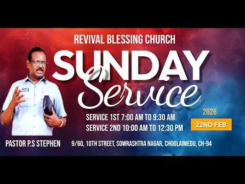 22-FEB-2026 || SUNDAY SERVICE -2 || PASTOR P.S.STEPHEN || REVIVAL BLESSING CHURCH