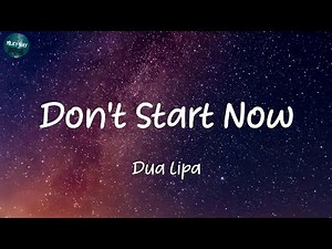 Dua Lipa - Don't Start Now (Lyrics)