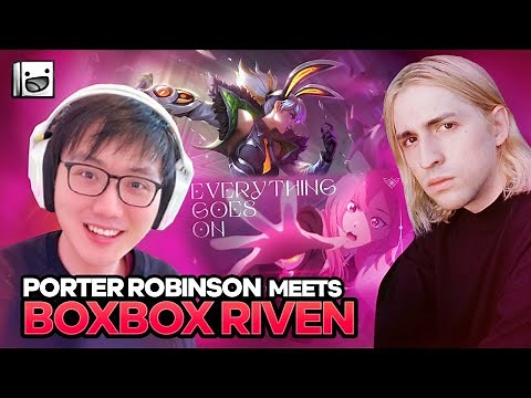 Porter Robinson meets BoxBox Riven